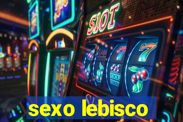 sexo lebisco